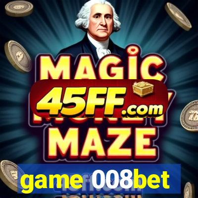 game 008bet
